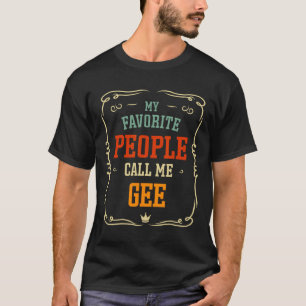 Lieblings-Leute nennen mich Gee Vatertag T-Shirt