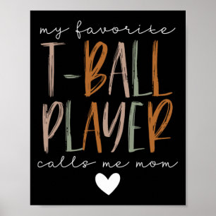 Lieblings-T-Ball-Spieler nennen mich Mama Baseball Poster