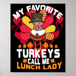 Lieblings-Truthähne nennen mich Lunch Lady Ernteda Poster