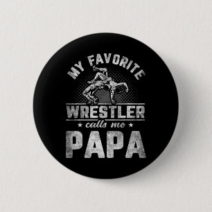 Lieblings-Wrestler nennt mich Papa am Vatertag  Button