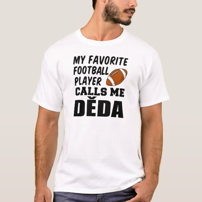 Lieblingsfußballspieler nennt mich Deda T-Shirt (Vorderseite)