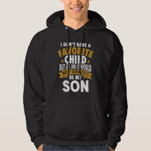 Lieblingskind, ganz bestimmt mein Sohn Hoodie