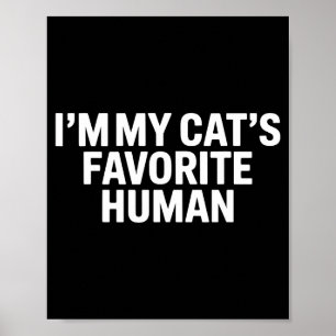 Lieblingsmenschen der Katzen Männer Frauen Kinder Poster