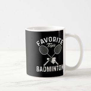 Lieblingsthema Badminton Lustiger Sportler Kaffeetasse