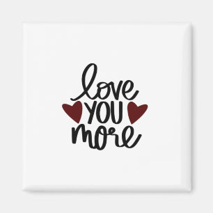 Liebst du mehr Ehrliches Minimales Design Magnet