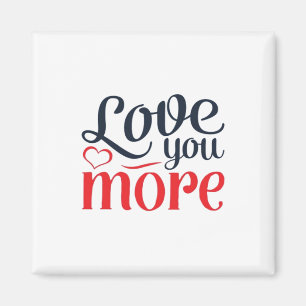 Liebst du mehr Subtile Detail Style Magnet