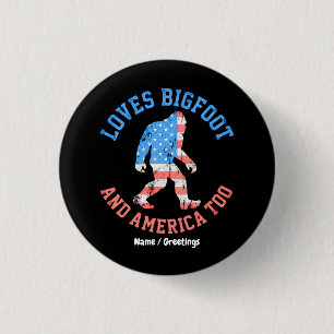 Liebt Bigfoot und Amerika zu sehr Patriotischer Am Button