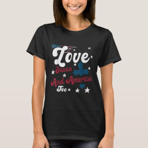 Liebt Jesus und Amerika auch Christlich Patriotisc T-Shirt