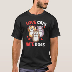 Liebt Katzen hasst Hunde Haustierkatze Tier T-Shirt