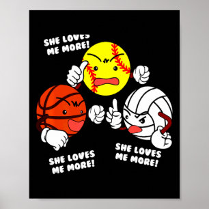 Liebt mehr Softball Basketball Volleyball T-Shirt Poster