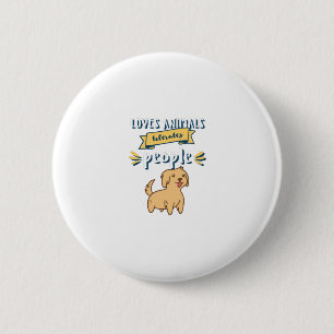 Liebt Tiere Duldet Menschen Button