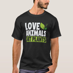 Liebt Tiere Isst Pflanzen Vegan Vegetarisch Tier T-Shirt