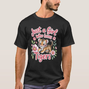 Liebt Tiger Nur Ein Mädchen Großkatzen Unterstütze T-Shirt