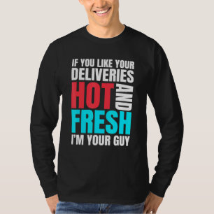 Lieferung Typ Inspiriert Hot und Fresh Food Relate T-Shirt