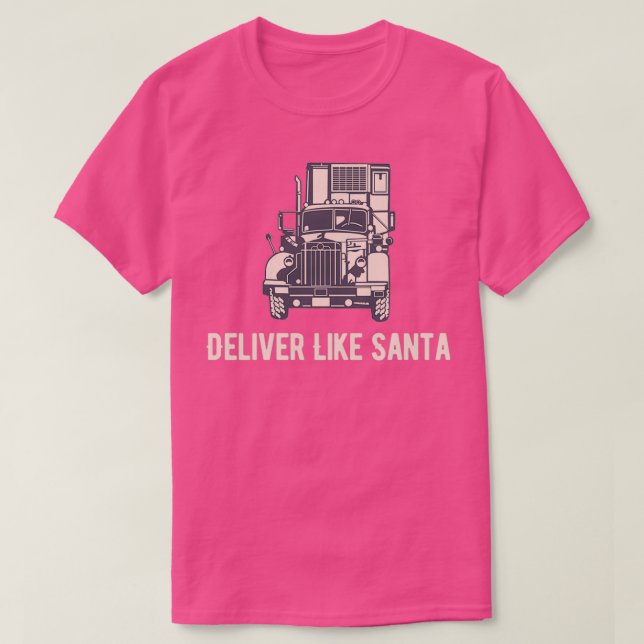 Lieferung wie die Straße Santa Transport T-Shirt (Design vorne)