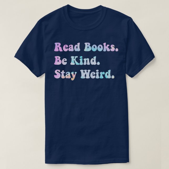 Lies Books are kind Bleibe Weiß 2 T-Shirt (Design vorne)