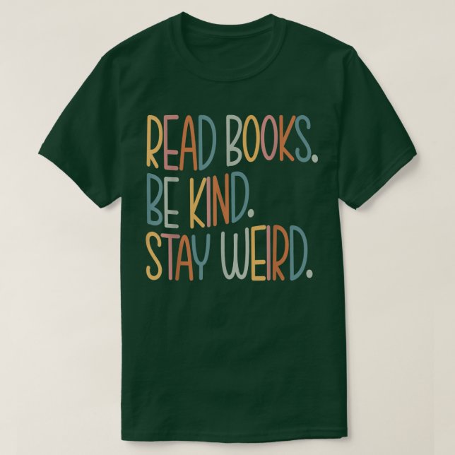 Lies Books Be Kind Bleibe komisches Buch Lover 890 T-Shirt (Design vorne)