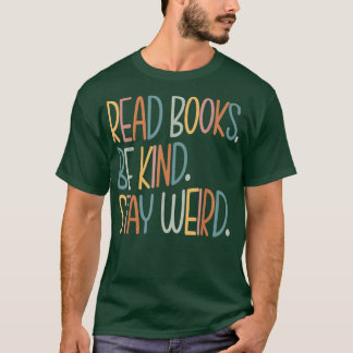 Lies Books Be Kind Bleibe komisches Buch Lover 890 T-Shirt