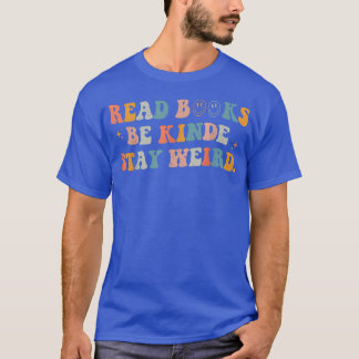 Lies Books Be Kind Bleibe komisches Buch Lover 898 T-Shirt