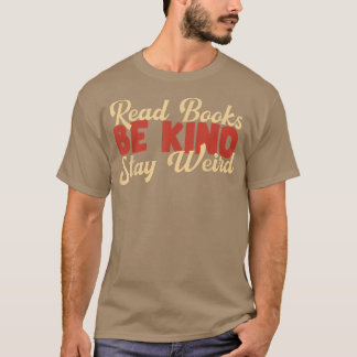 Lies Books Be Kind Bleibe komisches Funny Book Lov T-Shirt