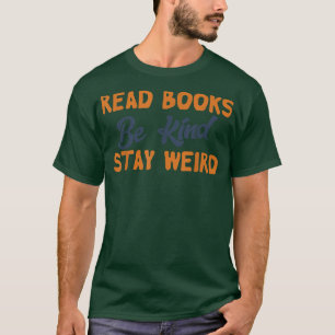 Lies Books Be Kind Bleibe komisches Funny Book Lov T-Shirt
