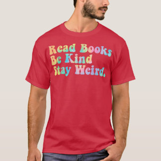 Lies Books Be kind Bleibe komisches Funny Book Lov T-Shirt