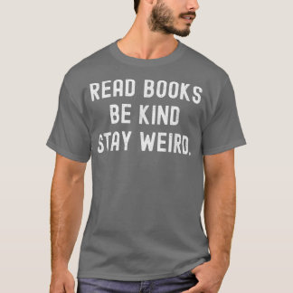 Lies Books Be Kind Bleibe komisches Funny Book Lov T-Shirt