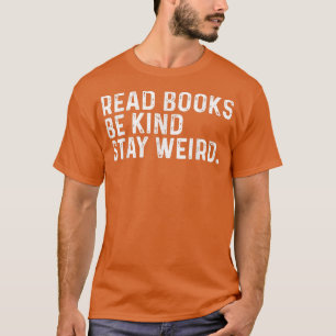 Lies Books Be Kind Bleibe komisches Funny Book Lov T-Shirt