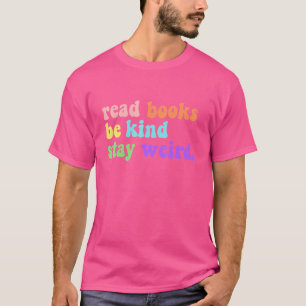 Lies Bücher Sei Freundlich Bleib Weird Buch Vint T-Shirt