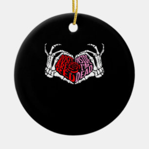Lies drinnen, ich bin tot - Sarcastic Valentine's  Keramik Ornament