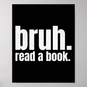 Lies ein Buch Bruh - Lustiger Englischlehrer liest Poster