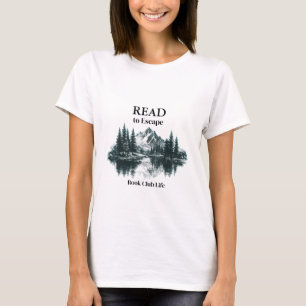 Lies um zu entkommen – Buchclub-Leben T-Shirt