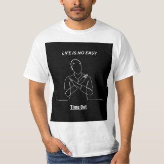 "LIF IST KEINE LEICHTE ZEIT AUS" AUF DEM SHIRT DES