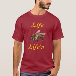 "Life B Life n T - Shirt