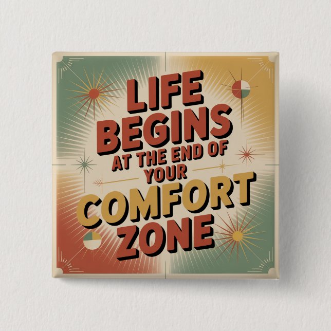 Life Begins At The End Of Your Comfort Zone Button (Vorderseite)