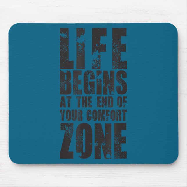 Life Begins At The End Of Your Comfort Zone Gift M Mousepad (Vorne)