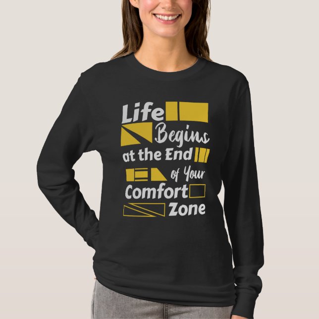 Life begins at the end of your comfort zone T-Shirt (Vorderseite)