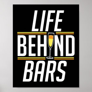 Life Behind Bars Funny Barkeeper Mixologe Poster