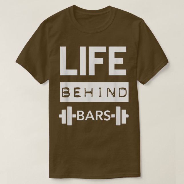 Life Behind Bars  Men's Gym Workout Weightlifing T T-Shirt (Design vorne)