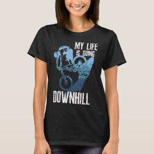 Life Behind Rs Biking Mountainbike Enduro MTB T-Shirt