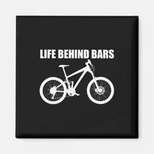 Life Behind Rs Mtb Mountainbike T-Shirt Magnet
