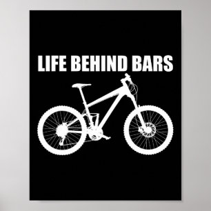 Life Behind Rs Mtb Mountainbike T-Shirt  Poster