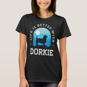 Life Better Dorkie Vintag Blue Dog Mama Vater T-Shirt