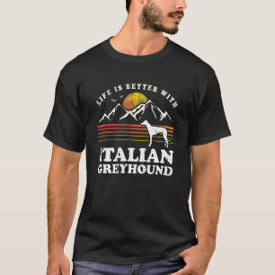 Life Better Italian Greyhound Vintag Hund Mama Vat T-Shirt