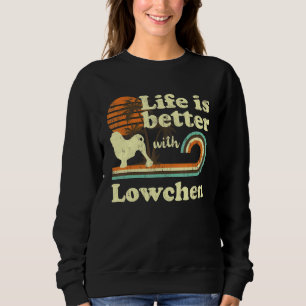 Life Better Lowchen Vintag Hund Mama Vater Sweatshirt