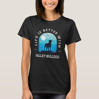Life Better Valley Bulldog Vintag Blue Dog Mama Da T-Shirt