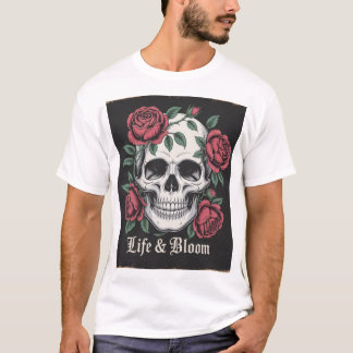 "Life & Bloom - Skull and Rose Gothic Art" T-Shirt
