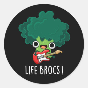 Life Brocs Funny Veggie Broccoli Pun Dark BG Runder Aufkleber
