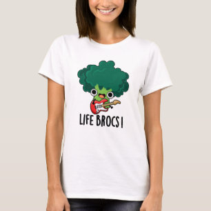 Life Brocs Funny Veggie Broccoli Pun T-Shirt