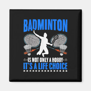 Life Choice Racket Shuttle Sport Hobby Badminton P Magnet